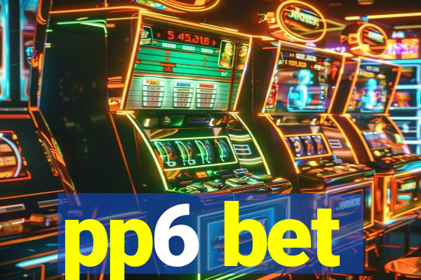 pp6 bet